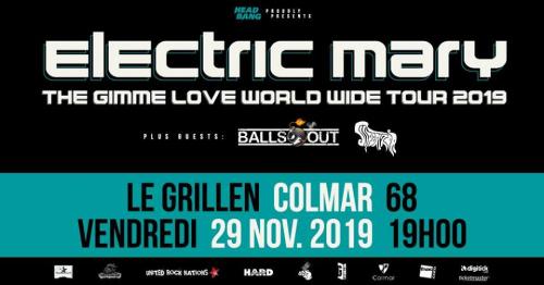Electric Mary • Balls Out • Supertzar • Grillen • Colmar