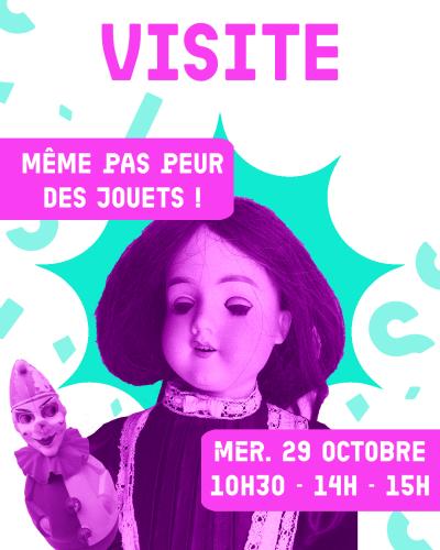 Visite : Même pas peur des jouets ! 